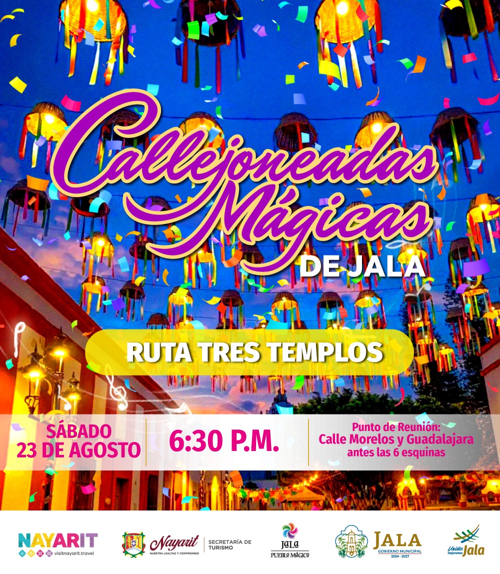 ¡Regresan las Callejoneadas Mágicas de Jala con la Ruta Tres Templos!