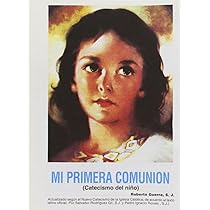 El catecismo Mi Primera Comunión, el libro que marcó la formación religiosa de generaciones en México